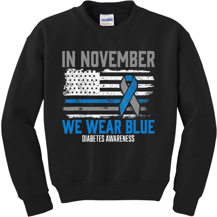 In November We Wear Blue T1D T2D Diabetic Diabetes Awareness Kids Sweatshirt