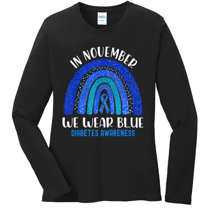 In November We Wear Blue Rainbow Diabetes Awareness Ladies Long Sleeve Shirt