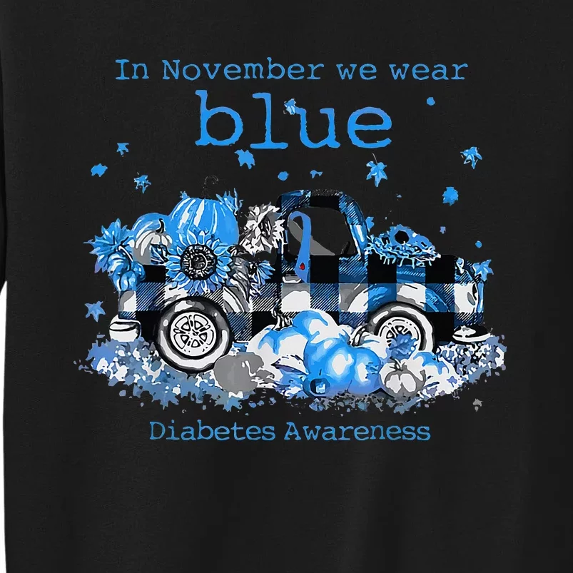 In November We Wear Blue Truck Diabetes Awareness Sweatshirt