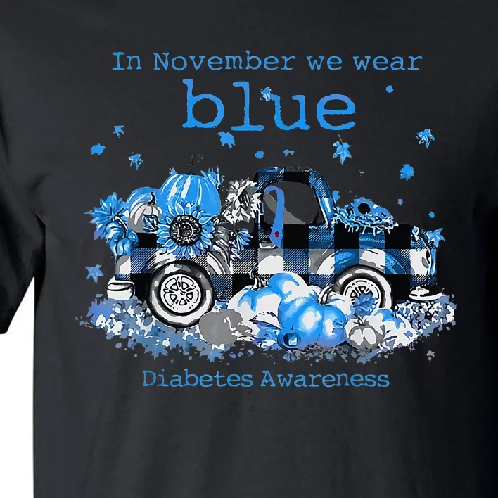 In November We Wear Blue Truck Diabetes Awareness Tall T-Shirt