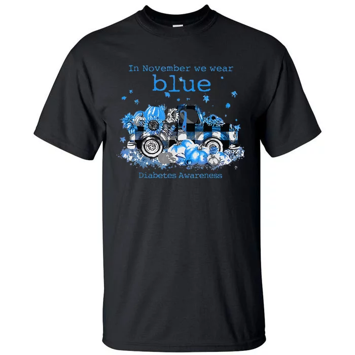 In November We Wear Blue Truck Diabetes Awareness Tall T-Shirt