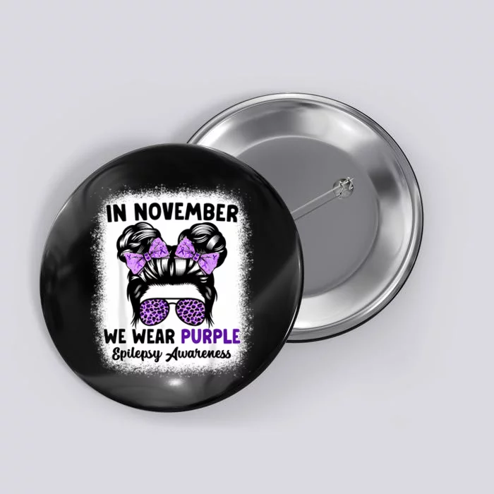 In November We Wear Purple Epilepsy Awareness Women Epilepsy Button