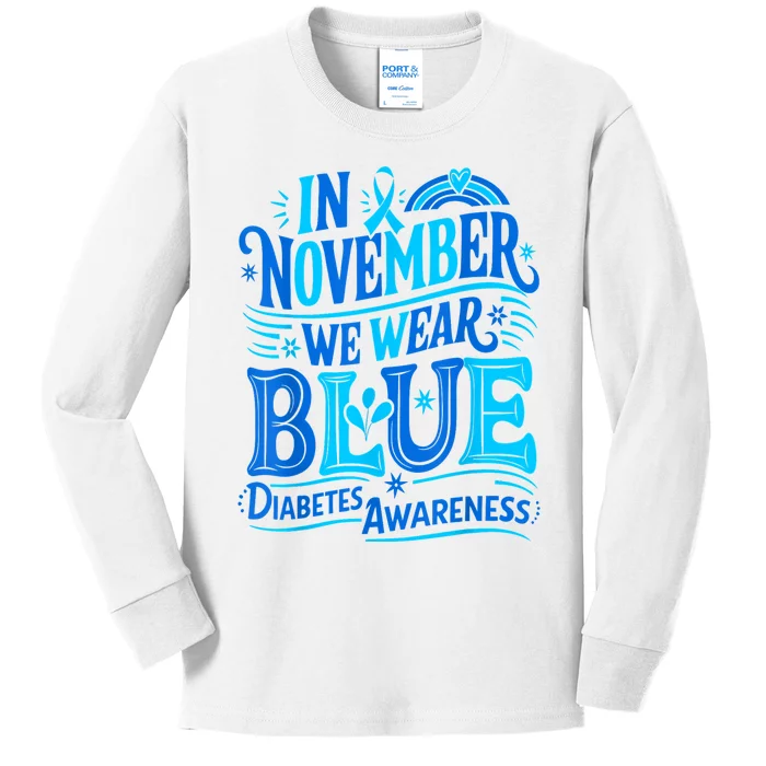 In November We Wear Blue Diabetes Awareness Kids Long Sleeve Shirt