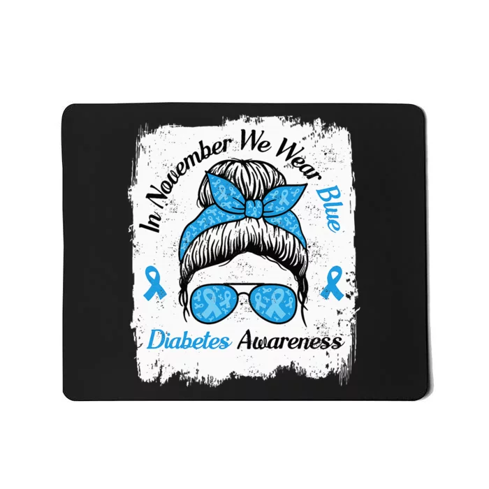 In November We Wear Blue Messy Hair Type Diabetes Awareness Mousepad