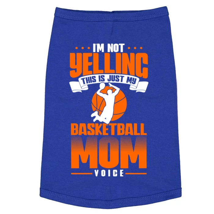 I'm Not Yelling This Is Just My Basketball Mom Voice Gift Doggie Tank