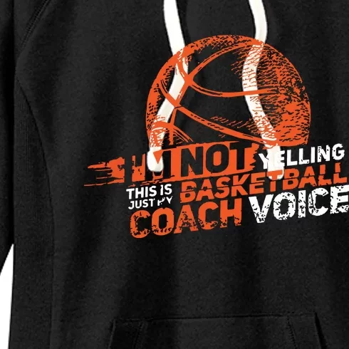 Im Not Yelling Basketball Coach Voice Basketball Coaching Women's Fleece Hoodie