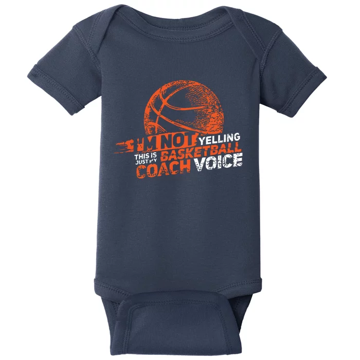 Im Not Yelling Basketball Coach Voice Basketball Coaching Baby Bodysuit