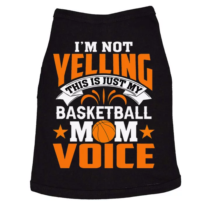 I’m Not Yelling This Is Just My Basketball Mom Voice Doggie Tank