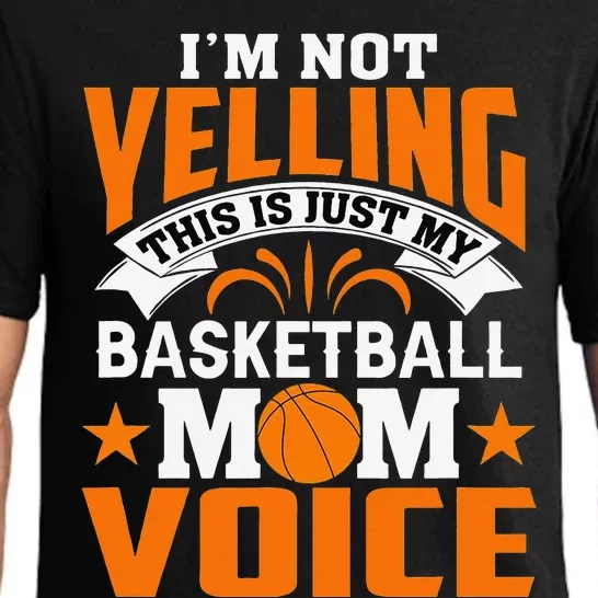 I’m Not Yelling This Is Just My Basketball Mom Voice Pajama Set