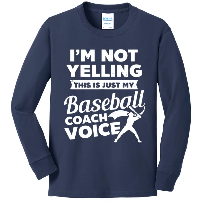 Im Not Yelling This Is My Voice Design Baseball Coach Kids Long Sleeve Shirt