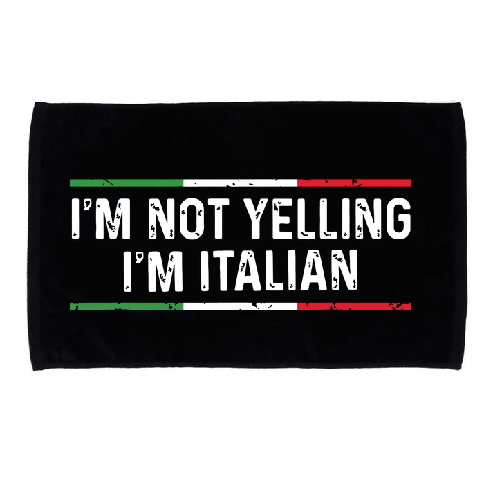 Im Not Yelling Im Italian Shirts Men Women Funny Italian Microfiber Hand Towel