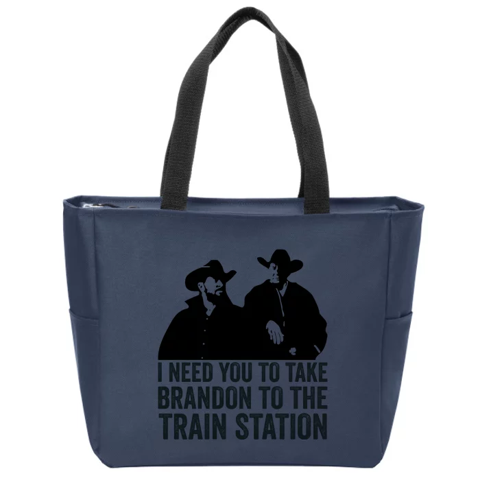 I Need You To Take Brandon To The Train Station Zip Tote Bag