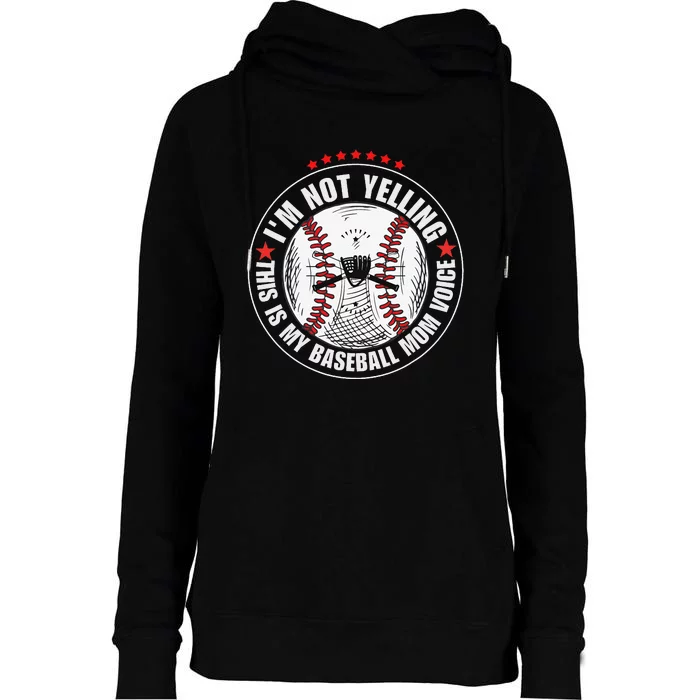 I'm not yelling this is my baseball mom voice Womens Funnel Neck Pullover Hood