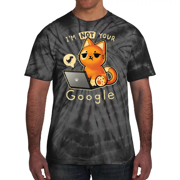 I’M Not Your Google Tie-Dye T-Shirt