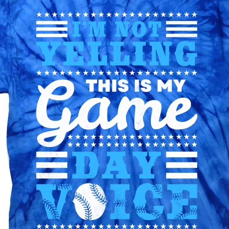 I'm Not Yelling This Is My Game Day Voice Baseball Gift Tie-Dye T-Shirt