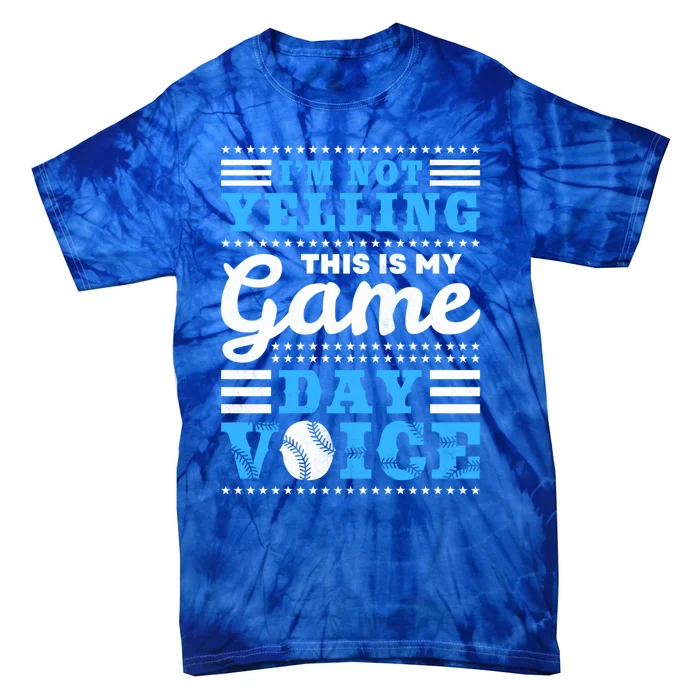 I'm Not Yelling This Is My Game Day Voice Baseball Gift Tie-Dye T-Shirt