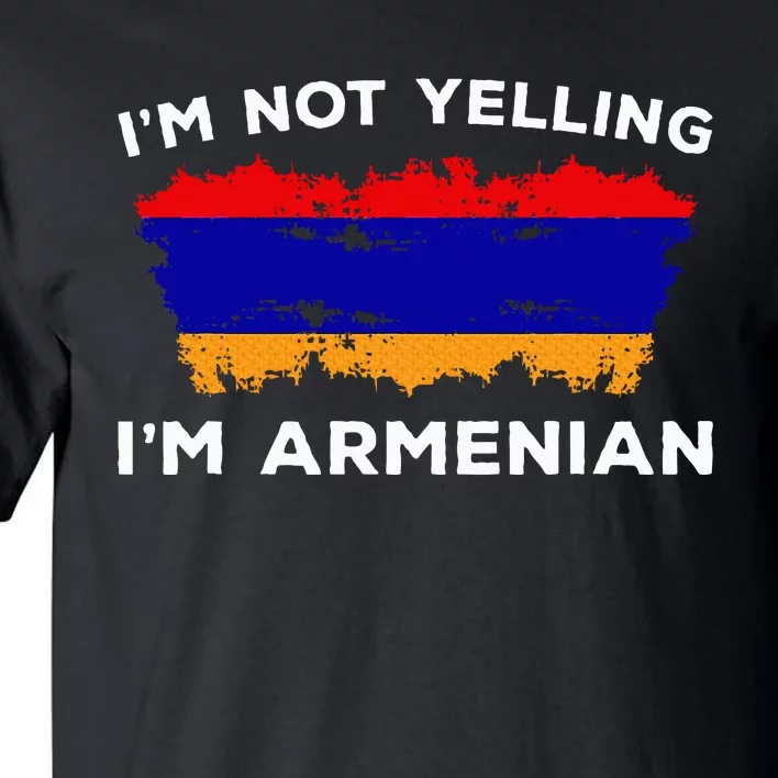 IM Not Yelling IM Armenian Humor Lover Tall T-Shirt