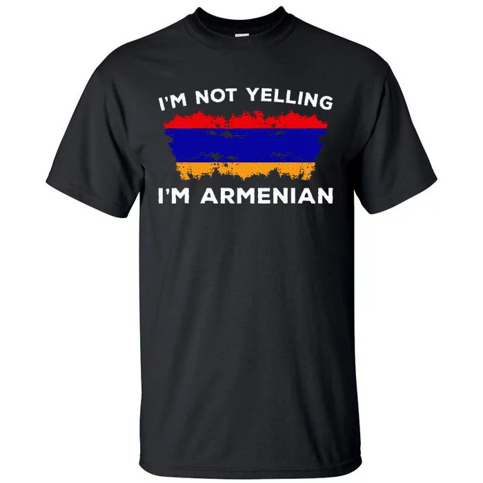 IM Not Yelling IM Armenian Humor Lover Tall T-Shirt