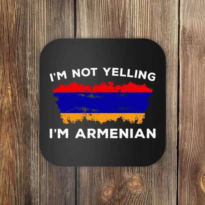 IM Not Yelling IM Armenian Humor Lover Coaster