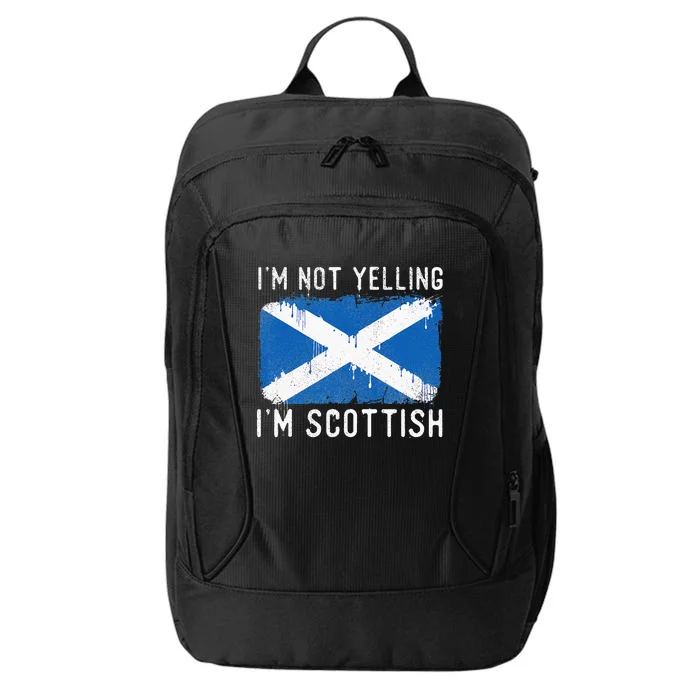 I'm Not Yelling I'm Scottish Scotland Pride Heritage City Backpack