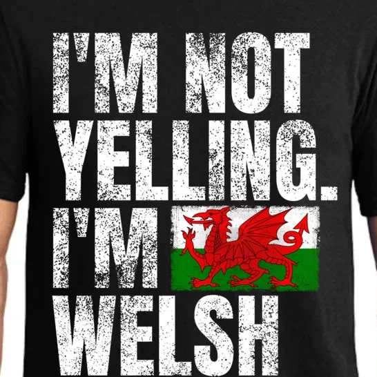 IM Not Yelling IM Welsh Quotes Graphic Funny Wales Gift Pajama Set