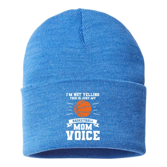 I'm Not Yelling This Is Just My Basketball Mom Voice Cute Gift Sustainable Knit Beanie