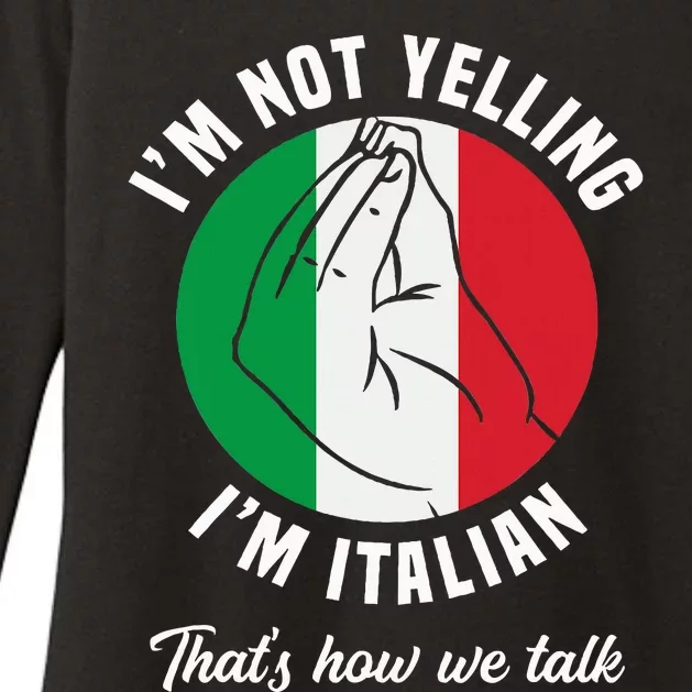 IM Not Yelling IM Italian How We Talk Funny Italy Italian Womens CVC Long Sleeve Shirt