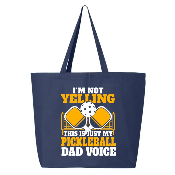 IM Not Yelling This Is My Pickleball Dad Voice FatherS Day Gift 25L Jumbo Tote