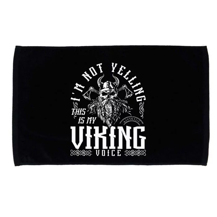 Im Not Yelling This Is My Viking Voice North Myth Vikings Microfiber Hand Towel