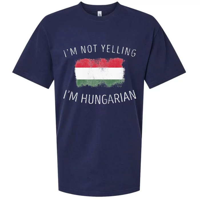 I'm Not Yelling I'm Hungarian  Funny Hungary Pride Sueded Cloud Jersey T-Shirt