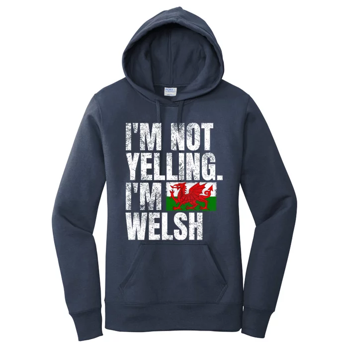 IM Not Yelling IM Welsh Quotes Graphic Funny Wales Meaningful Gift Women's Pullover Hoodie