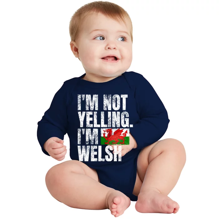 IM Not Yelling IM Welsh Quotes Graphic Funny Wales Meaningful Gift Baby Long Sleeve Bodysuit