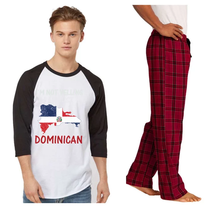 Im Not Yelling I Am Just Dominican Klk Funny Dominican Flag Cute Gift Raglan Sleeve Pajama Set