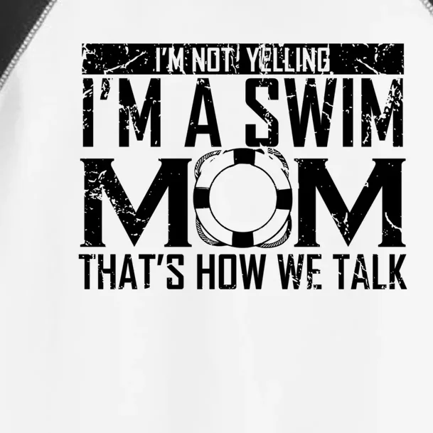 Im Not Yelling Im A Swim Mom Swim Team Funny Swimming Gift Toddler Fine Jersey T-Shirt