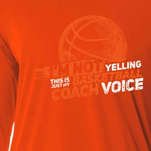 I'm Not Yelling Basketball Coach Voice Meaningful Gift Basketball Coaching Great Cooling Performance Long Sleeve Crew