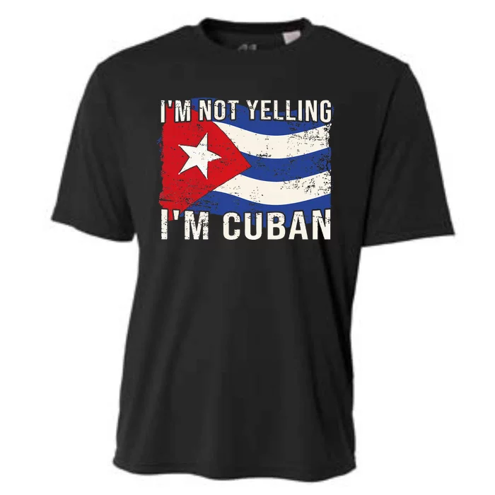 IM Not Yelling IM Cuban Heritage Cuba Flag Funny Quote Cooling Performance Crew T-Shirt