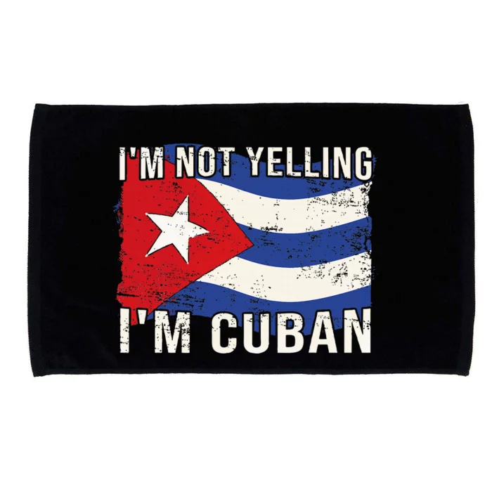 IM Not Yelling IM Cuban Heritage Cuba Flag Funny Quote Microfiber Hand Towel