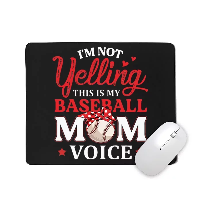 Im Not Yelling This Is My Baseball Mom Voice Baseball Lover Mousepad