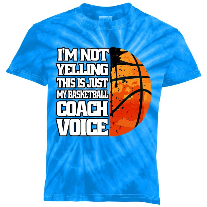 I'm Not Yelling Basketball Coach Voice Coaching Basketball Funny Gift Kids Tie-Dye T-Shirt