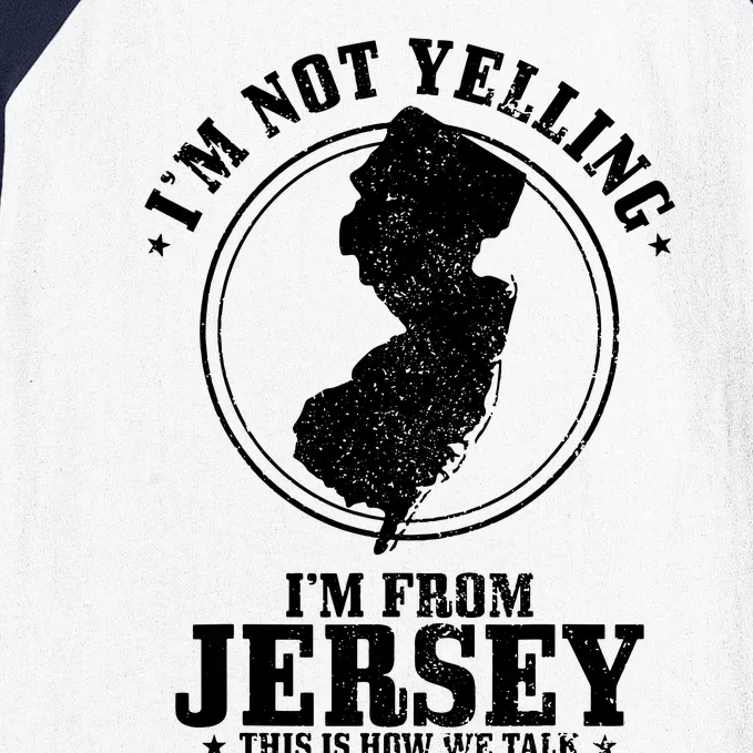 Im Not Yelling Im From New Jersey Funny State Map Pride Baseball Sleeve Shirt