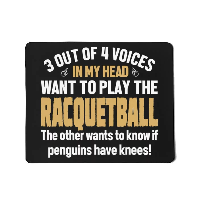 Im not Yelling this is my Racquetball Voice funny Racquetbal Mousepad