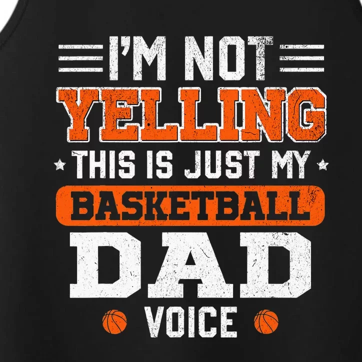 I'm Not Yelling Basketball Dad Voice Basketball Coaching Performance Tank