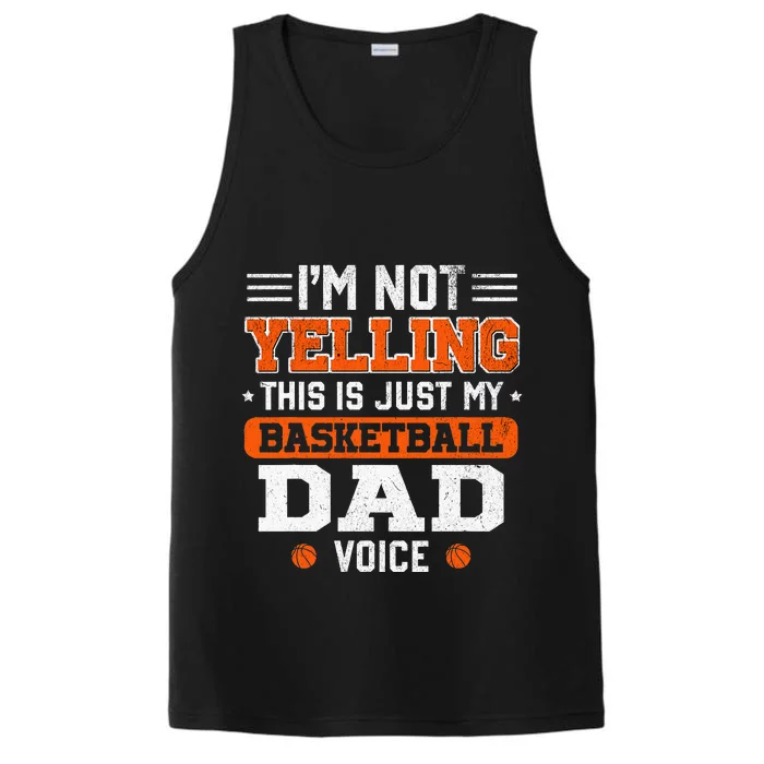 I'm Not Yelling Basketball Dad Voice Basketball Coaching Performance Tank