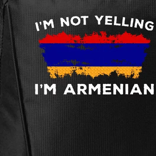 Im Not Yelling Im Armenian Humor Lover City Backpack