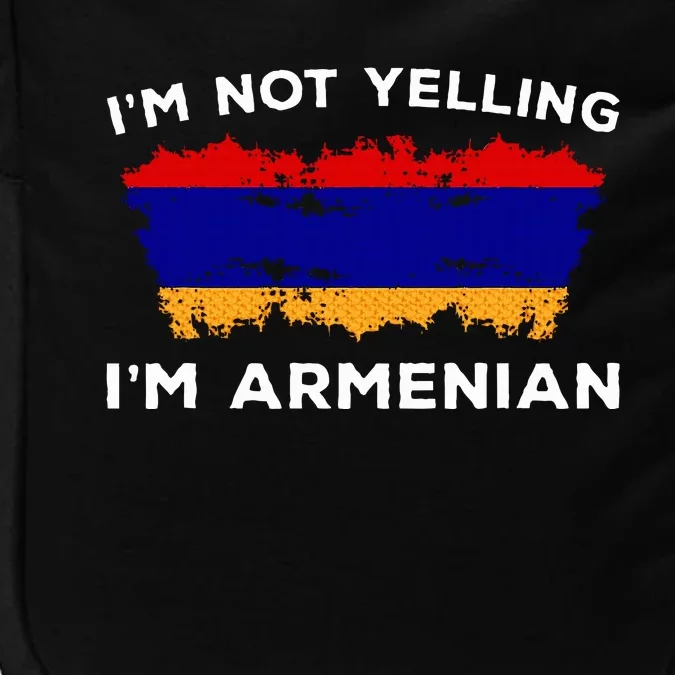 Im Not Yelling Im Armenian Humor Lover Impact Tech Backpack