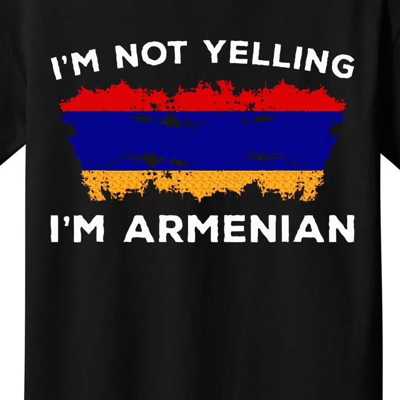 Im Not Yelling Im Armenian Humor Lover Kids T-Shirt