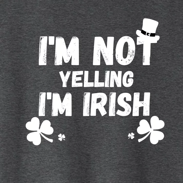 I'm Not Yelling I'm Irish Funny Sayings Women's Crop Top Tee