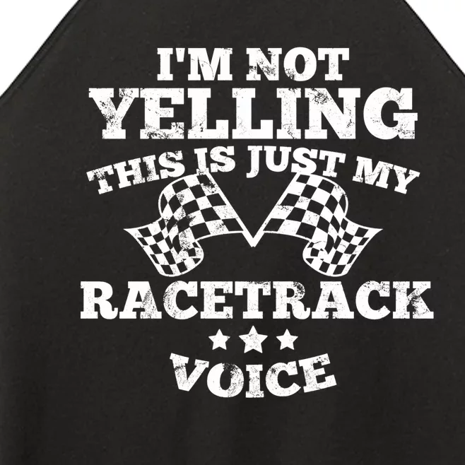 Im Not Yelling Drag Racing Race Car Driver Racer Themed Gift Cool Gift Women’s Perfect Tri Rocker Tank