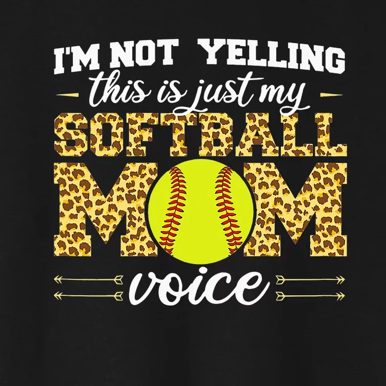 I'm not yelling This is Softball Mom voice Leopard Women's Crop Top Tee