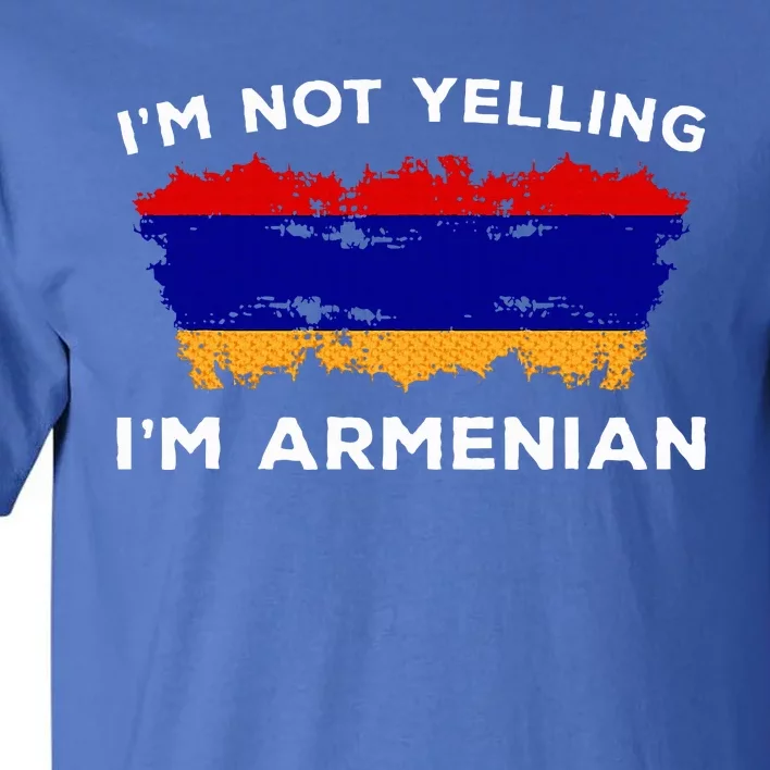 IM Not Yelling IM Armenian Tall T-Shirt